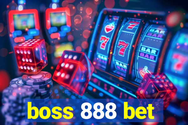 boss 888 bet